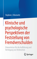 Klinische Und Psychologische Perspektiven Der Feststellung Von Fremdverschulden
