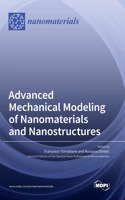 Advanced Mechanical Modeling of Nanomaterials and Nanostructures