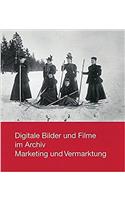 Digitale Bilder Und Filme Im Archiv. Marketing Und Vermarktung