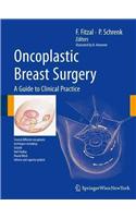 Oncoplastic Breast Surgery: A Guide to Clinical Practice