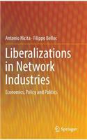 Liberalizations in Network Industries