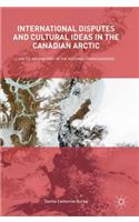 International Disputes and Cultural Ideas in the Canadian Arctic