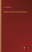 Révision du Groupe des Anacardiacées