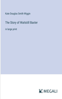 Story of Waitstill Baxter
