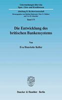 Die Entwicklung Des Britischen Bankensystems