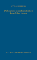 bayerische Gesandtschaft in Rom in der frühen Neuzeit