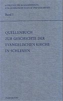 Quellenbuch Zur Geschichte Der Evangelischen Kirche in Schlesien
