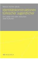Identitätskonstruktionen türkischer Jugendlicher