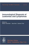 Immunological Diagnosis of Leukemias and Lymphomas