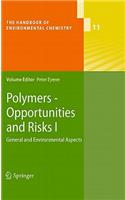 Polymers - Opportunities and Risks I
