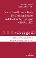 Interactions Between Rivals: The Christian Mission and Buddhist Sects in Japan (c.1549-c.1647)