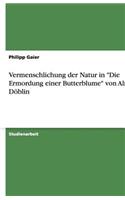 Vermenschlichung der Natur in "Die Ermordung einer Butterblume" von Alfred Döblin