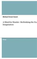 A Mind for Murder - Rethinking the Exalted Imagination