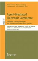 Agent-Mediated Electronic Commerce. Designing Trading Strategies and Mechanisms for Electronic Markets