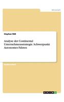 Analyse der Continental Unternehmensstrategie. Schwerpunkt Autonomes Fahren