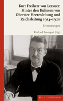 Kurt Freiherr Von Lersner: Hinter Den Kulissen Von Oberster Heeresleitung Und Reichsleitung 1914-1920