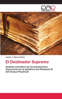 El Destinador Supremo: (Spanish)