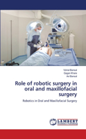 Role of robotic surgery in oral and maxillofacial surgery