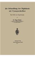 Die Behandlung der Diphtherie mit Cyanquecksilber