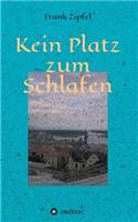 Kein Platz zum Schlafen: (German)