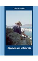Aquarelle von unterwegs