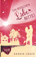 bisschen Liebe, bitte! (Verliebt in Eden Bay 5) (Chick-Lit;Liebesroman)