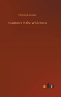 A Summer in the Wilderness