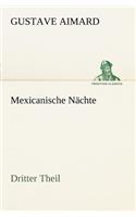 Mexicanische Nachte - Dritter Theil