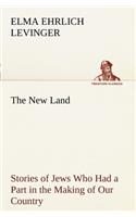 The New Land Stories of Jews Who Had a Part in the Making of Our Country