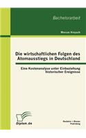 Die wirtschaftlichen Folgen des Atomausstiegs in Deutschland