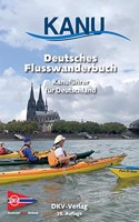 Deutsches Flusswanderbuch: Kanufuhrer fur Deutschland