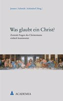 Was Glaubt Ein Christ?