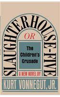Slaughterhouse-Five, or The Children's Crusade