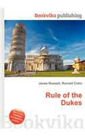 Rule of the Dukes: (English)