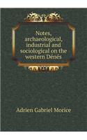 Notes, Archaeological, Industrial and Sociological on the Western Dénés