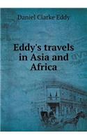 Eddy's Travels in Asia and Africa