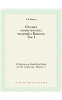 Collection of Statistical Data on the Caucasus. Volume 1