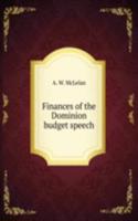 Finances of the Dominion budget speech
