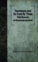 Vaccinosis and Its Cure by Thuja