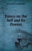 Essays on the Self and Its Powers