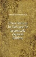 Obras Poeticas De Don Jose De Espronceda (Spanish Edition)