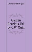 Garden Receipts, Ed. by C.W. Quin