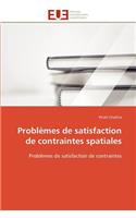Probl�mes de Satisfaction de Contraintes Spatiales: (Omn.Univ.Europ.)