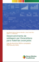 Desenvolvimento de soldagem por Oxiacetileno para materiais avançados