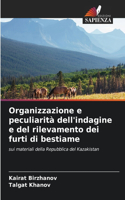 Organizzazione e peculiarità dell'indagine e del rilevamento dei furti di bestiame