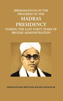 Memorandum On The Progress of The Madras Presidency During The Last Forty Years of British Administration