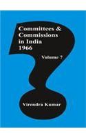 Committees and Commissions in India Vol. 7 : 1966