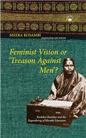 Feminist Vision or Treason Against Men?