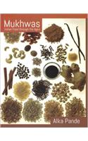 Mukhwas: Indian Food Through the Ages
