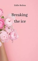 Breaking the ice